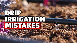 5 Drip Irrigation Mistakes to Avoid [upl. by Odeen]