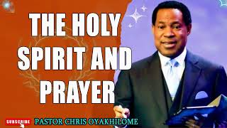 THE HOLY SPIRIT AND PRAYER PASTOR CHRIS OYAKHILOME DSCDD  MUST WATCH  PastorChris prayer [upl. by Ganley]