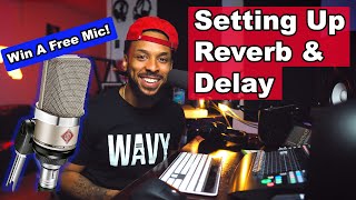 How to PROPERLY Use Reverb and Delay In Logic Pro X  Nuemann TLM 102 GIVEAWAY [upl. by Eerdna]