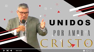 UNIDOS POR AMOR A CRISTO [upl. by Walliw]