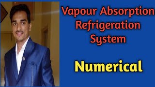 Vapour Absorption Refrigeration System Numerical problem [upl. by Reube973]