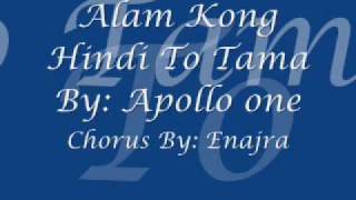 Apollo One  Alam Kong Hindi To Tama [upl. by Aiekan]