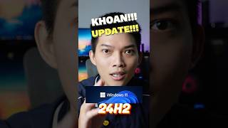 KHOAN UPDATE WINDOWS 11 24H2 cho PC nha ae shorts pc laptop [upl. by Chucho]