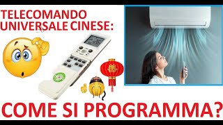 TELECOMANDO quot DAL CINESE quot UNIVERSALE CONDIZIONATORE  COME SI PROGRAMMA [upl. by Ytirahc]