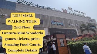 LULU MALL BANGALORE Walking TourFunturaMiniWonderla Food CourtsTickets price details Part 1 [upl. by Koziel]