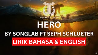 HERO  WIRA  Songlab ft Seph Schlueter SUB BAHASA [upl. by Masson]