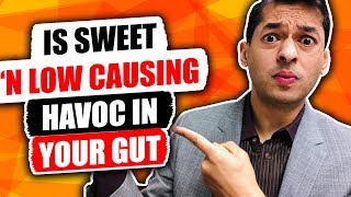 Is Sweet N’Low Causing Havoc In Your Gut  Sameer Islam Videos [upl. by Fisoi]