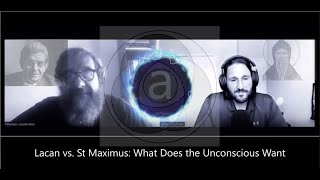 Lacan vs St Maximus What Does the Unconscious Want [upl. by Haras]