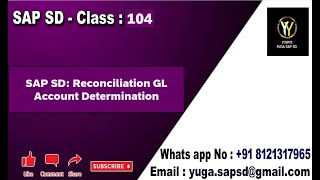 SAP SD Class no104 Reconciliation GL Account Determination Recon GL Account Yours Yuga SAP SD [upl. by Elinet29]