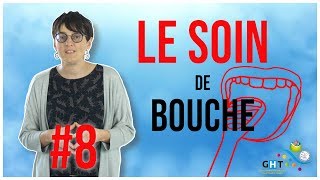 Le Soin de Bouche  8  Formation Hygiène BuccoDentaire [upl. by Bendite]