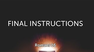 January 28  Romans 16  Final Instructions [upl. by Layla]