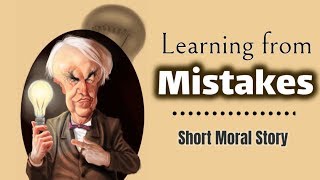 Learning from Mistakes  Short Moral Story [upl. by Morice]