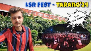 LSR Fest  Tarang24  Lady Shri Ram College  Delhi University  DU Girls College Annual Fest 2024 [upl. by Atinele]