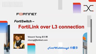 FortiWalkthrough 小撇步｜FortiSwitch FortiLink over Layer 3 connection 快速設定 [upl. by Dall]