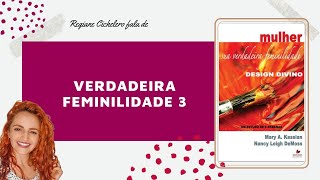 3 Verdadeira Feminilidade [upl. by Haldes]