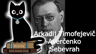 Arkadij Timofejevič Averčenko  Sebevrah Mluvené slovo CZ [upl. by Eillehs837]