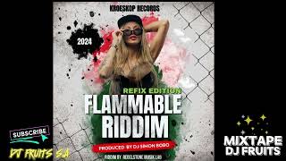 FLAMMABLE RIDDIM REFIX EDITION PRODUCED BY DJ SIMO [upl. by Nolahp]