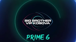 PRIME 6  Big Brother VIP Kosova 3  04112024 [upl. by Einre]