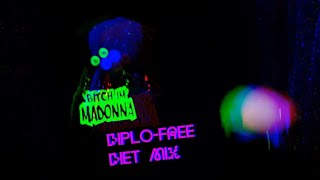 Bitch Im Madonna  SOPHIE Inspired DiploFree Diet Mix [upl. by Stephani270]