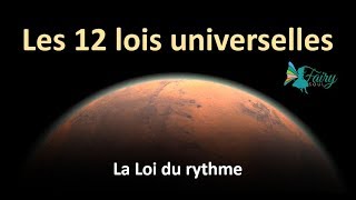 Les 12 Lois universelles Loi du rythme 10 [upl. by Eniroc30]