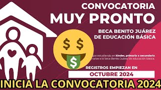 NUEVA Convocatoria Beca UNIVERSAL Benito Juárez Educación Básica 20242 [upl. by Ekle]