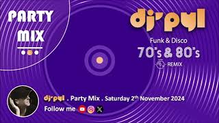 Party Mix Old School Funk amp Disco Remix 70s amp 80s by DJ PYL Saturday2November2024 [upl. by Elo]