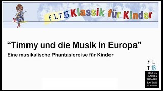 Klassik für Kinder Timmy und die Musik in Europa [upl. by Ahsimal279]