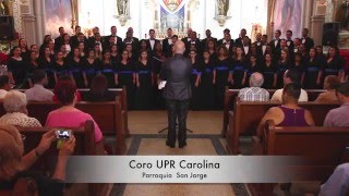 Coro UPR CAROLINA Parroquia San Jorge Director Carlos Rivera [upl. by Jodie]