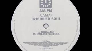 Lamai  Troubled Soul Space Brothers Remix AMPM 2001 [upl. by Aleafar]