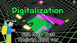 Digitalization FE2 Map Test Revived 2020 Ver [upl. by Woolcott]