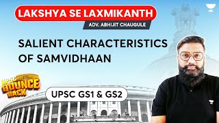 Salient Characteristics of Samvidhaan  Lakshya Se Lakshmikanth  Adv Abhijit [upl. by Aileahcim]