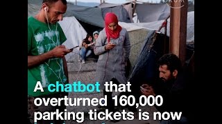 A chatbot that overturned 160000 parking tickets is now helping refugees [upl. by Peregrine]