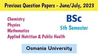 Chemistry  Physics  Maths  Applied Nutrition amp PH  Question Papers June 2023  BSc 5th Sem  OU [upl. by Arelus325]