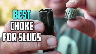 Top 4 Best Choke for Slugs Review in 2024 Improved Cylinder Modified Full Choke [upl. by Abrahamsen]