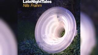 Bibio  It Was Willow Late Night Tales Nils Frahm [upl. by Cristiona733]