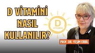 D Vitamini Nasıl Kullanılır  D Vitaminin Faydaları [upl. by Taryn321]