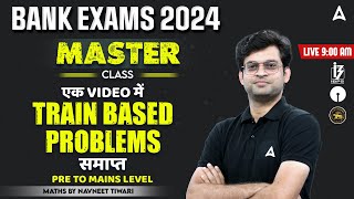 Train Based Questions Tricks in One Video  Pre to Mains Level  Maths By Navneet Tiwari [upl. by Ardnassac]