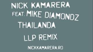 Nick Kamarera Feat Mike Diamondz  Thailanda LLP Remix [upl. by Gretna]