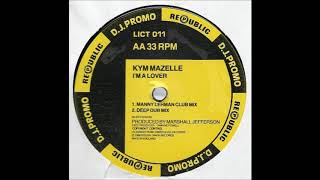 Kym Mazelle  Im A Lover Deep Dub Mix [upl. by Haynes]