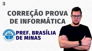 CORREÇÃO PROVA DE INFORMÁTICA  PREFEITURA DE BRASÍLIA DE MINAS [upl. by Haraz950]