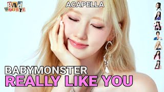 acapella babymonster  really like you [upl. by Ecneret145]