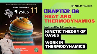 Kinetic theory of gases Work in thermodynamics NBF Physics11Ch 8Heat amp ThermodynamicsLec 2 [upl. by Atsilac]