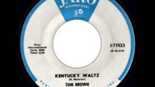 Tom Brown And The Tom Toms  Kentucky Waltz [upl. by Trofmoc204]