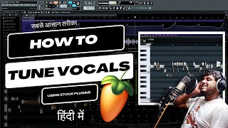 How To Tune Vocals in FL Studio HINDI  FL Studio With Kurfaat [upl. by Fayette469]