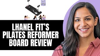 Lhanel Fit’s Pilates Reformer Board Review 2024 [upl. by Eenhat]