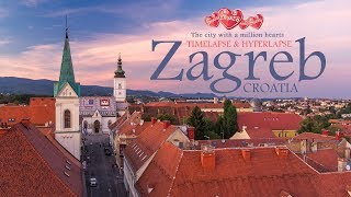 Zagreb  The city with a million hearts Timelapse amp Hyperlapse [upl. by Suoirrad393]