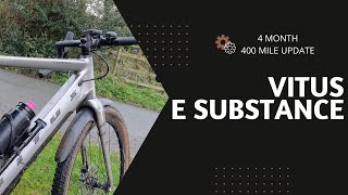 Vitus e substance Gravel Bike update  4 months 400 miles [upl. by Enailuj]