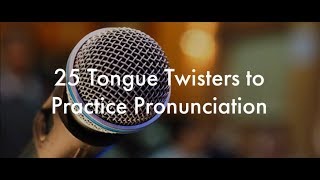 25 English Tongue Twisters Practice to Improve Pronunciation [upl. by Lekym]