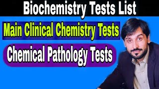 Clinical Chemistry Tests List  Biochemistry Tests List [upl. by Einwahs]