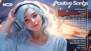 Positive Songs 🍀 USUK music to start your day  Playlist to lift up your mood [upl. by Carman]